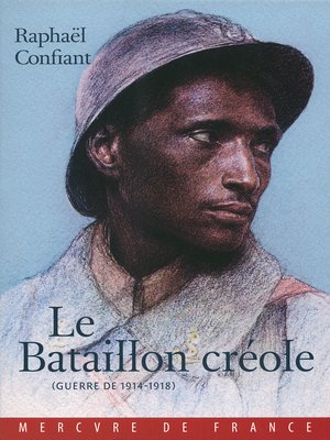 cover image of Le Bataillon créole. Guerre de 1914-1918